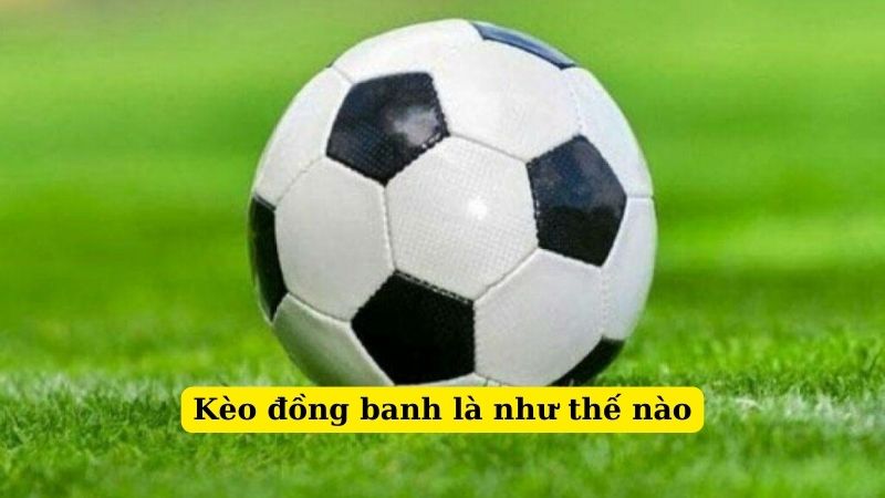 Kèo đồng banh